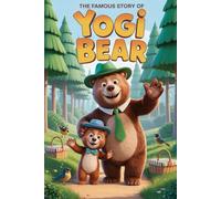 The Famous Story Of Yogi Bear