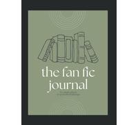 The Fan Fic Journal: Track All The Fan Fiction You Read!