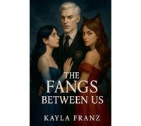 The Fangs Between Us