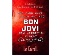 The Fans Have Their Say #10 Bon Jovi: New Jersey's Finest