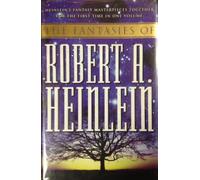 The Fantasies of Robert A. Heinlein