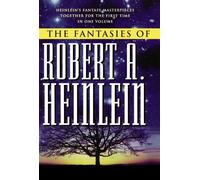 The Fantasies of Robert A. Heinlein