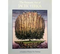 The Fantastic Art of Jacek Yerka: A Portfolio of 21 Paintings