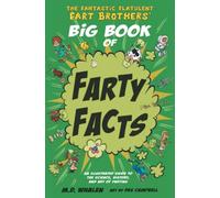 The Fantastic Flatulent Fart Brothers' Big Book of Farty Facts: An Illustrated Guide to the Science, History, and Art of Farting (Humorous reference ... 1 (The Fart Brothers’ Fun Facts (UK edition))