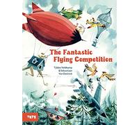 The Fantastic Flying Competition: A Picture Book