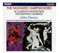 The Fantastic Harpsichord - Xenakis, Corrette, Soler, Tiensuu, Saariaho & Sciarrino