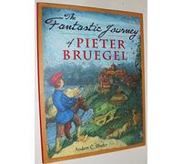 The Fantastic Journey of Pieter Bruegel