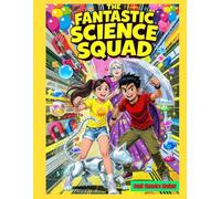The Fantastic Science Squad