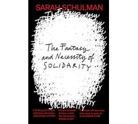 The Fantasy and Necessity of Solidarity