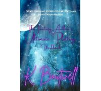 The Fantasy Author's Ultimate Plotting Workbook: Create Thrilling Stories to Captivate and Shock Your Readers! (The Fantasy Author's Ultimate Workbook Series)