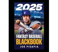 The Fantasy Baseball Black Book 2025