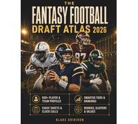 The Fantasy Football Draft Atlas 2026: Draft Faster with 600+ Player and Team Profiles, Smarter Tiers, Rankings, Cheat Sheets, Rookies, Sleepers, and a Live Draft-Day Decision System