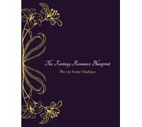 The Fantasy Romance Blueprint: The 125 Scene Outliner