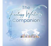 The Fantasy Writer's Companion: A Complete Fantasy Worldbuilding & Story Planning Workbook for Writers