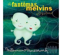 The Fantomas Melvins Big Band - Millennium Monsterwork 2000