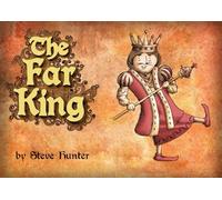 The Far King: The story of a fairy tale king with a very unusual name.