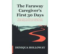 The Faraway Caregiver’s First 30 Days: What to Set Up When an Aging Parent Needs Help and You Live Too Far Away