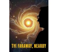 The Faraway, Nearby