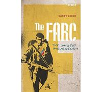 The FARC: The Longest Insurgency (Rebels)