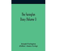 The Farington Diary (Volume I)