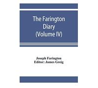 The Farington diary (Volume IV)