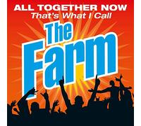 The Farm - All Together Now: That's What I Call The Farm