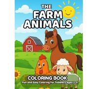 THE FARM ANIMALS: LIBRO DA COLORARE PER BAMBINI DAI 2 AI 5 ANNI - COME IMPARARE I PRIMI VOCABOLI INGLESI IN MODO SEMPLICE - IDEALE PER BIMBI IN ETA' PRESCOLARE