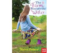 The Farm Beneath the Water – Hannah's Farm Series – Nosy Crow
