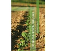 The Farm-Nursery Handbook: A comprehensive guide to starting and running a successful small scale hybrid farm-nursery operation.