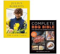 The Farm Table By Julius Roberts & Complete BBQ BIBLE The Definitive Barbecue Guide By Andy Husbands, Chris Hart 2 Books Collection Set