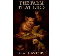 The Farm That Lied
