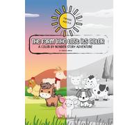 The Farm who lost its Color: A Color by number Story Adventure