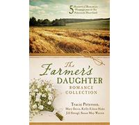 The Farmer's Daughter Romance Collection