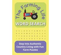 The Farming Life Word Search: Step Into Authentic Rural Living Word Search | Country Puzzles Highlighting Animals, Crops, Tractors, Fields & Planting ... for Free Time, On-the-Go Fun, or Gifting