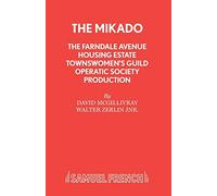 The Farndale Avenue Housing Estate Townswomen's Guild Operatic Society's Production of "The Mikado" (Acting Edition S.)