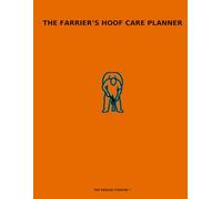 THE FARRIER'S HOOF CARE PLANNER