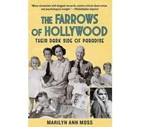 The Farrows of Hollywood: Their Dark Side of Paradise