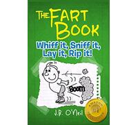 The Fart Book: The Adventures of Milo Snotrocket: Volume 1 (The Disgusting Adventures of Milo Snotrocket)