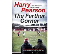 The Farther Corner: A Sentimental Return to North-East Football