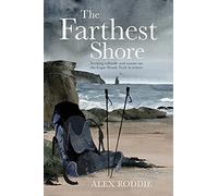 The Farthest Shore : Seeking solitude and nature on the Cape Wrath Trail in winter - Alex Roddie - book
