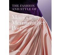 The Fashion and Style of Marjorie Merriweather Post