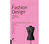 The Fashion Design Reference & Specification Book : Everything Fashion Designers Need to Know Every Day