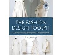 The Fashion Design Toolkit: 18 Patternmaking Techniques for Creative Practice