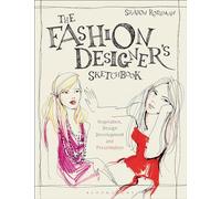 The Fashion Designer's Sketchbook: Inspiration, Design Development and Presentation (Required Reading Range)