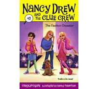 The Fashion Disaster – Nancy Drew and the Clue Crew – Volume 6