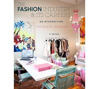 The Fashion Industry and Its Careers: An Introduction