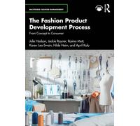 The Fashion Product Development Process : From Concept to Consumer
