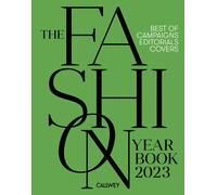 The Fashion Yearbook 2023 : Best of campaigns, editorials and covers