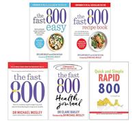 The Fast 800 Easy, The Fast 800 Recipe Book, The Fast 800, The Fast 800 Health Journal, Quick and Simple RAPID 800 Cookbook 5 Books Collection Set