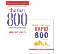 The fast 800 michael mosley, Quick and Simple RAPID 800 Cookbook 2 books collection set